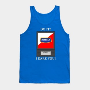 Do it! I Dare You! Beverly Tank Top